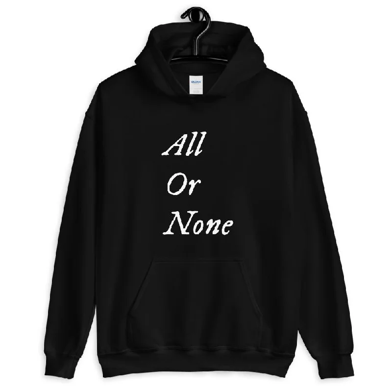 Sleeveless Hoodie-"All or None" Hoodie